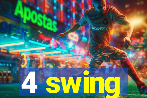 4 swing